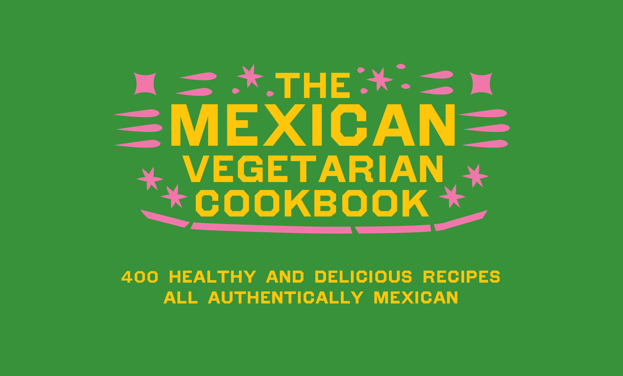 The Mexican Vegetarian Cookbook