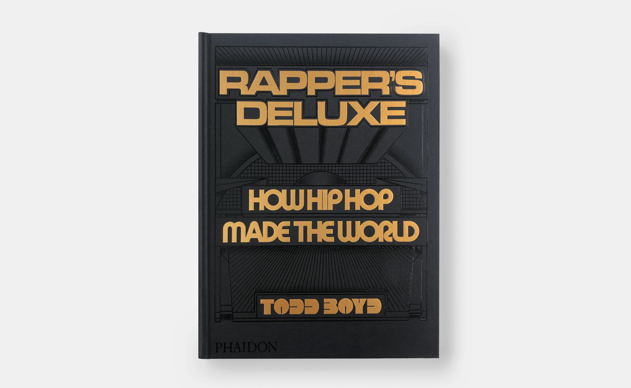 Rapper's Deluxe How Hip Hop Made The World