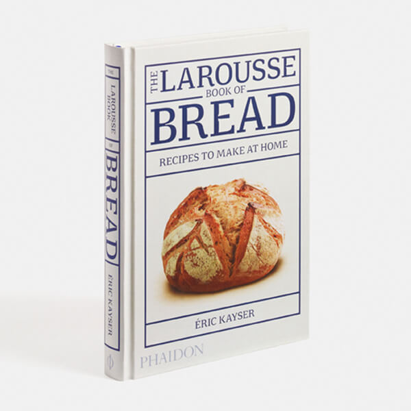 The Larousse Book of Bread