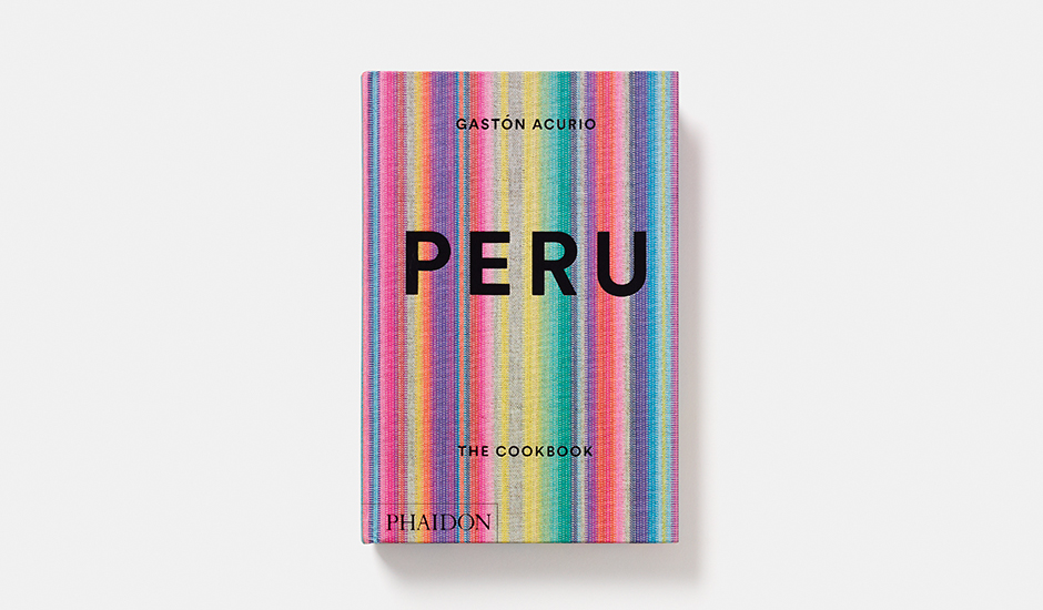 Peru: The Cookbook