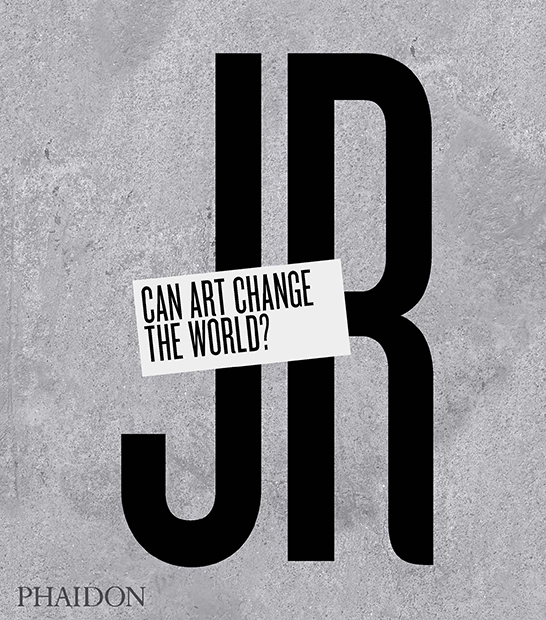 JR: Can Art Change The World?