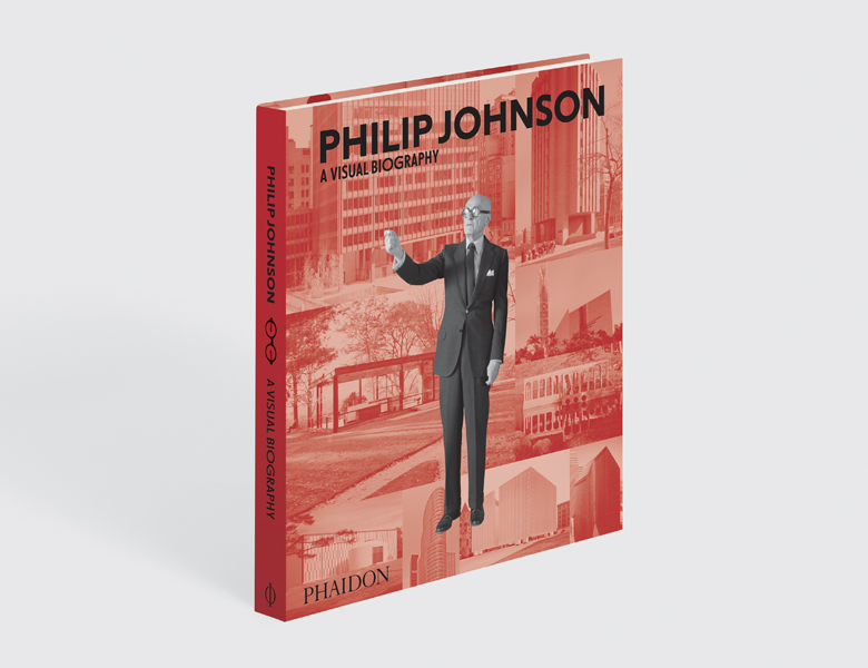 hilip Johnson: A Visual Biography