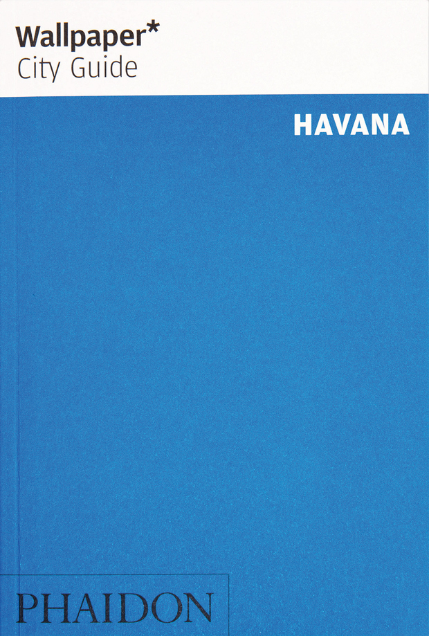 Wallpaper* City Guide to Havana