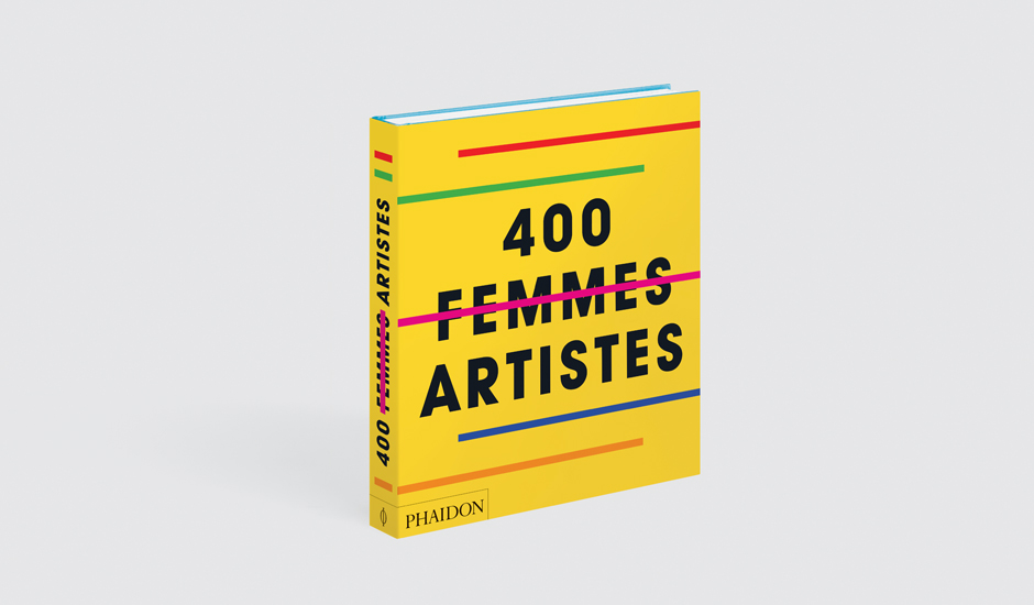 The French edition of Great <s>Women</s> Artists, 400 <s>Femmes</s> Artistes
