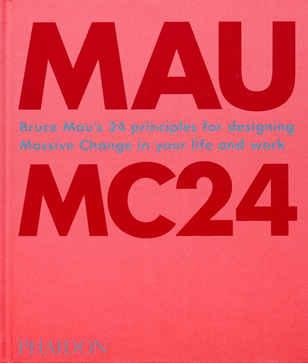 Why Bruce Mau's new book is exactly what we need right now