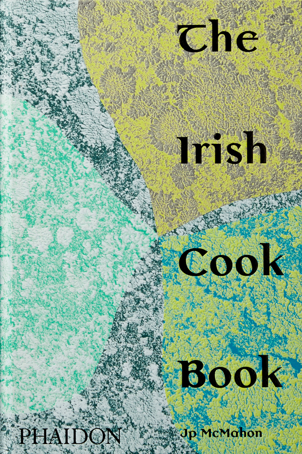The Irish Cookbook by Jp McMahon