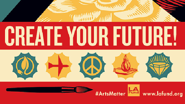 Shepard Fairey's Create Your Future campaign for LA Fund's ArtsMatter