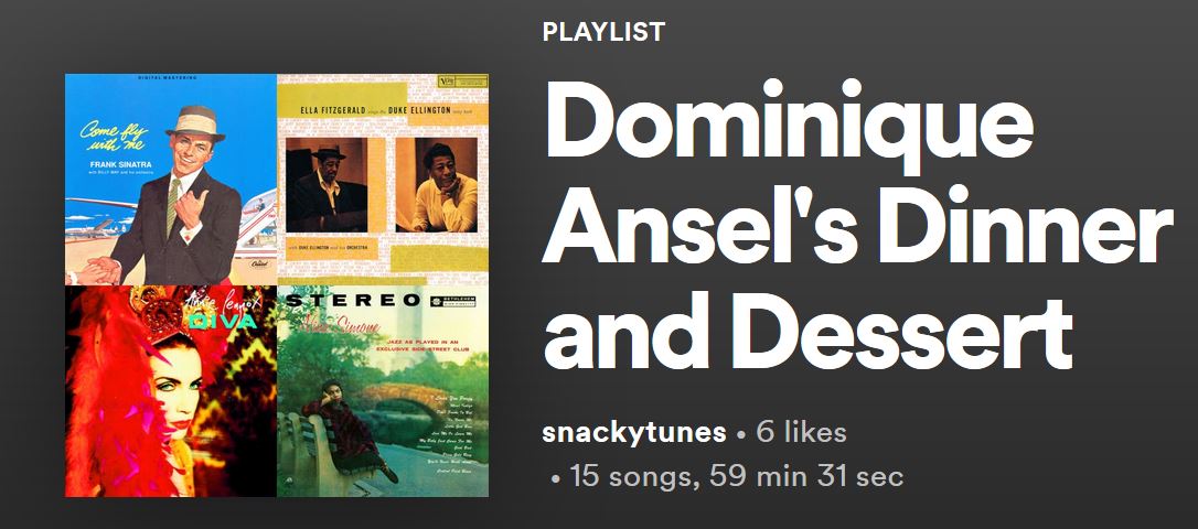 Dominique Ansel's Snacky Tunes Spotify playlist