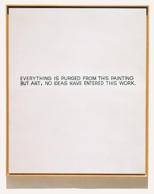 John Baldessari's 1966 painting, <em>EVERYTHING IS PURGED FROM THIS PAINTING BUT ART, NO IDEAS HAVE ENTERED THIS WORK</em>