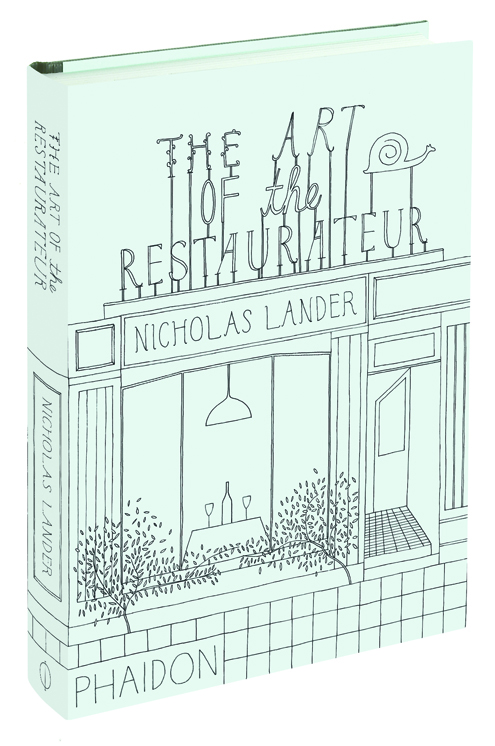 The Art of the Restaurateur - Nick Lander